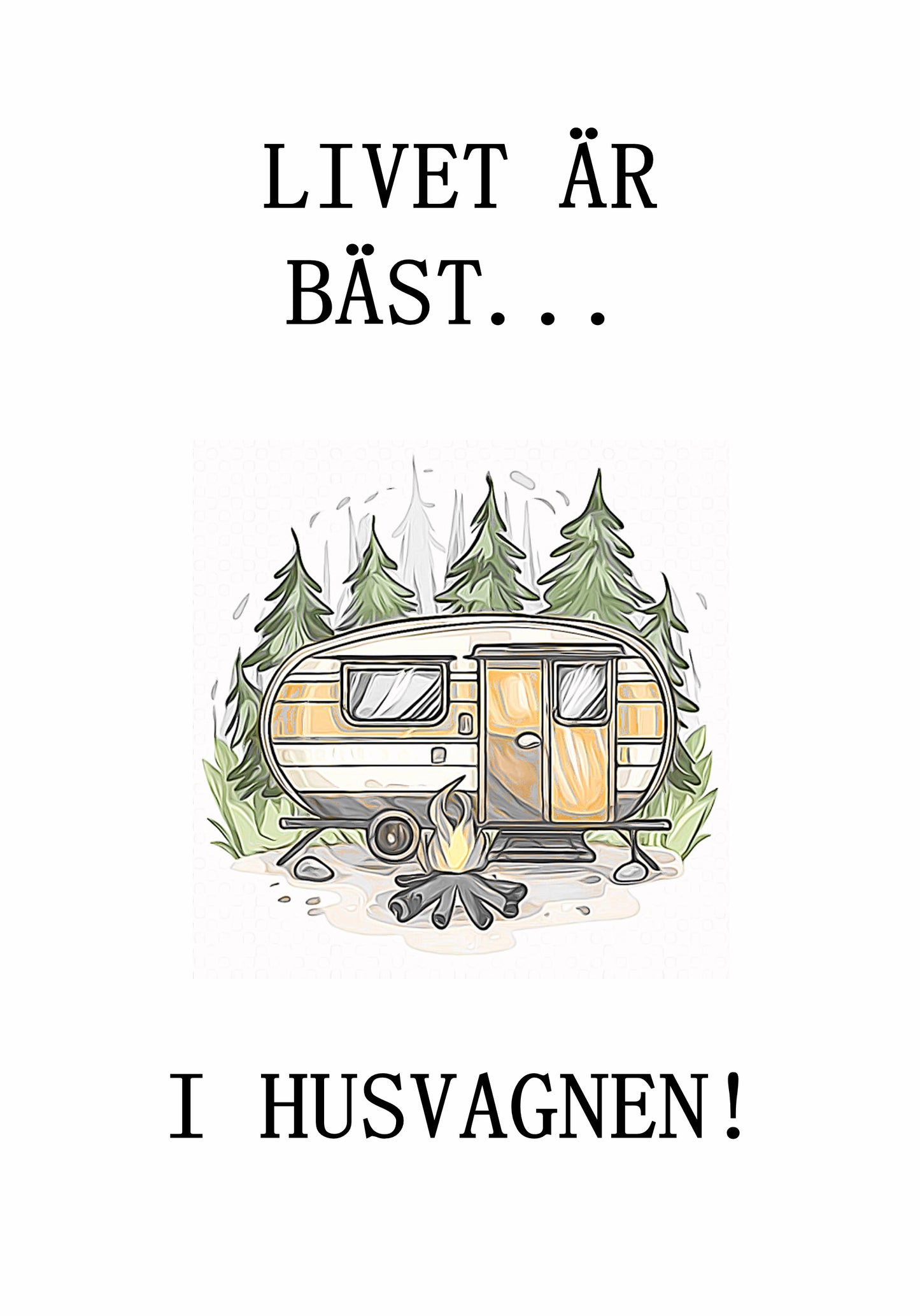 Plakat - Livet er bedst i en campingvogn - inkl. Ramme