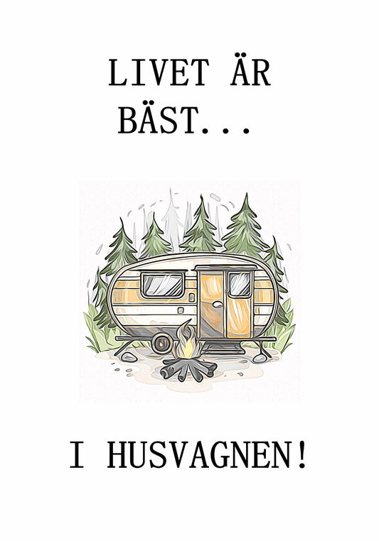 Poster - Livet är bäst i husvagn - inkl. Ram