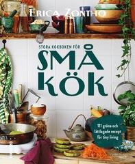 Stora kokboken för små kök - 111 gröna och lättlagade recept för tiny living - Kokbok